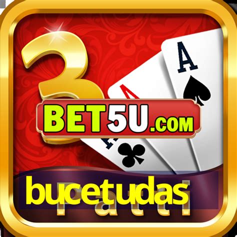 bucetudas